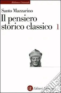 Esclusivo Il pensiero storico classico. Vol. 1