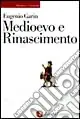 Medioevo e Rinascimento Solo Oggi