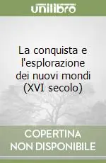 La conquista e l‘esplorazione dei nuovi mondi (XVI secolo) Pagamento Sicuro
