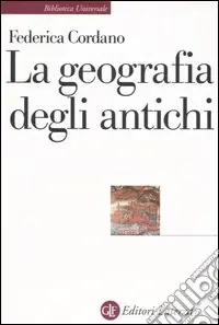 Occasione Imperdibile La geografia degli antichi