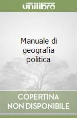 Manuale di geografia politica Compra Oggi Stesso
