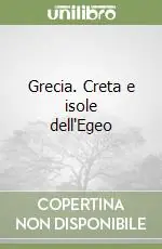 Ultima Occasione Grecia. Creta e isole dell‘Egeo