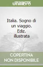 Economico Italia. Sogno di un viaggio. Ediz. illustrata