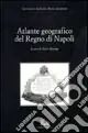 Must-Have Atlante geografico del Regno di Napoli