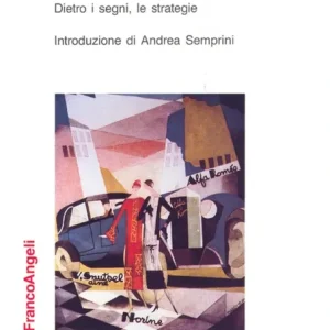 Semiotica, marketing e comunicazione. Dietro i segni, le strategie Pagamento Sicuro