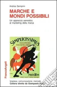 Marche e mondi possibili. Un approccio semiotico al marketing della marca Popolare