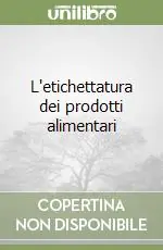 L‘etichettatura dei prodotti alimentari A Buon Prezzo