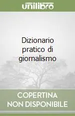 Ordina Subito Dizionario pratico di giornalismo