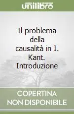 Il problema della causalità in I. Kant. Introduzione Reso Gratuito