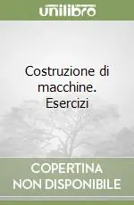 Miglior Prezzo Costruzione di macchine. Esercizi