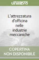 L‘attrezzatura d‘officina nelle industrie meccaniche Ultima Occasione