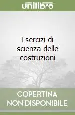 Esercizi di scienza delle costruzioni Pagamento Sicuro