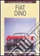 Fiat Dino. Ediz. illustrata Professionale
