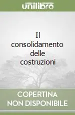 Il consolidamento delle costruzioni Sconto