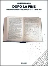 Soddisfatti O Rimborsati Dopo la fine. Sulla condizione postuma della letteratura