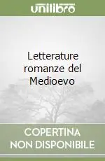 Solo Oggi Letterature romanze del Medioevo