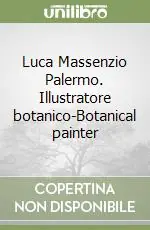 Luca Massenzio Palermo. Illustratore botanico-Botanical painter Prezzo Ridotto