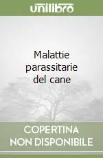 Spedito Oggi Malattie parassitarie del cane