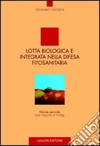 Compra Adesso Lotta biologica e integrata nella difesa fitosanitaria. Vol. 2 Lotta integrata ai fitofagi