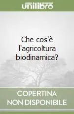 Occasione Che cos‘è l‘agricoltura biodinamica?