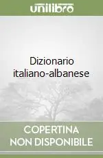Dizionario italiano-albanese Ultimissimo Modello
