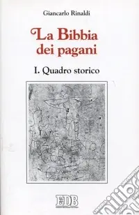 La Bibbia dei pagani. Vol. 1 Quadro storico Prezzo Di Fabbrica