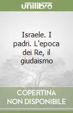 Prezzo Basso Israele. I padri. L‘epoca dei Re, il giudaismo