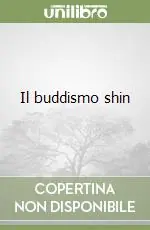 Acquista Ora Il buddismo shin