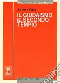 Il giudaismo del secondo tempio. Storia e religione Spedito Oggi