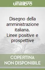 Disegno della amministrazione italiana. Linee positive e prospettive Esclusivo
