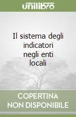 Novità Il sistema degli indicatori negli enti locali