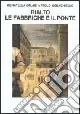 Solo Oggi Rialto le fabbriche e il ponte (1514-1591)