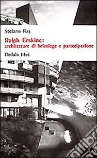 Ralph Erskine. Architetture di bricolage e partecipazione Promozione