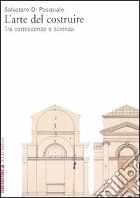 Offerta L‘arte del costruire. Tra conoscenza e scienza