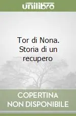Tor di Nona. Storia di un recupero Compra Oggi Stesso