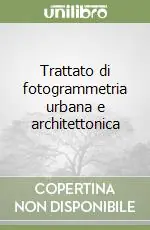 Professionale Trattato di fotogrammetria urbana e architettonica