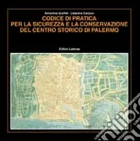 Offerta Del Giorno Codice di pratica per la sicurezza e la conservazione del centro storico di Palermo