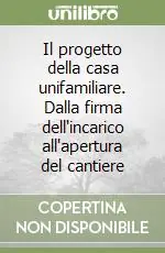 Il progetto della casa unifamiliare. Dalla firma dell‘incarico all‘apertura del cantiere Must-Have