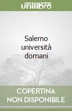 Salerno università domani Ultimissimo Modello