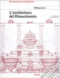 L‘architettura del Rinascimento. Ediz. illustrata Nuova Collezione