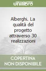 Popolare Alberghi. La qualità del progetto attraverso 30 realizzazioni