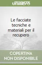 Offerta Le facciate tecniche e materiali per il recupero