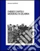 Chiese e castelli medioevali in Calabria Offerta Lampo