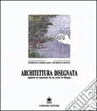 Architettura disegnata. Appunti ed esperienze da un corso di disegno Pagamento Sicuro