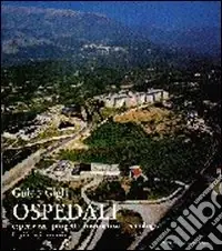 Ospedali. Esperienze, progetti, normative, tecnologie Prezzo Conveniente