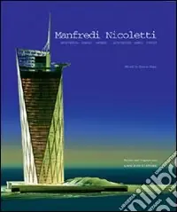 Manfredi Nicoletti. Architettura, simobolo, contesto-Manfredi Nicoletti. Architecture, symbol, context Esclusivo