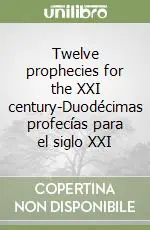 Twelve prophecies for the XXI century-Duodécimas profecías para el siglo XXI Pagamento Sicuro
