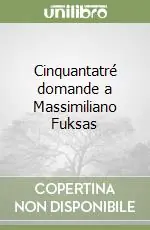 Offerta Lampo Cinquantatré domande a Massimiliano Fuksas