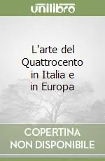 L‘arte del Quattrocento in Italia e in Europa Prezzo Ridotto