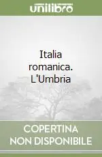 Bestseller Italia romanica. L‘Umbria